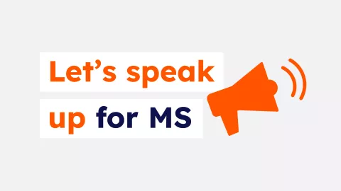 Megaphone with slogan, Let's speak up for MS